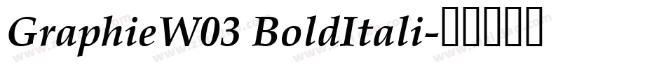 GraphieW03 BoldItali字体转换